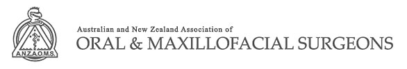 Australian and New Zealand Association of Oral and Maxillofacial Surgeons